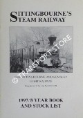 Sittingbourne's Steam Railway - Year Book and Stock List by Sittingbourne and Kemsley Light Railway Ltd.